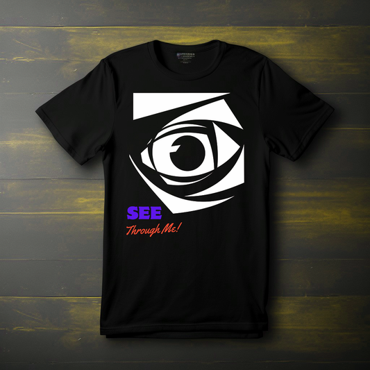See through me - Unisex T-shirt (Available in Regular/Oversized)